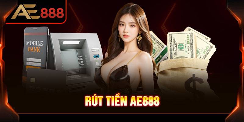 Hướng Dẫn Cách Đăng Ký, Nạp Tiền, Cá Độ Trên Ae888 Từ A-Z 5 Hướng dẫn rút tiền từ AE888 nhanh tức thì