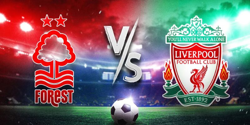 Soi Kèo Nottingham Forest Vs Liverpool Lúc 21:00 Ngày 22/2 1 Nottingham Forest Vs Liverpool Lúc 21:00 Ngày 22/2