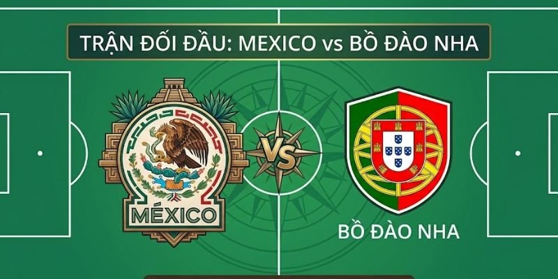 Soi Kèo Mexico Vs Bồ Đào Nha Vào Lúc 08h00 Ngày 29/03 1 Soi Kèo Mexico Vs Bồ Đào Nha Vào Lúc 08h00 Ngày 29/03