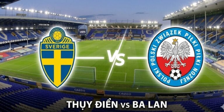Soi Kèo Thụy Điển Vs Ba Lan Vào 01h45 Ngày 01/04 Chi Tiết 14 Soi Kèo Thụy Điển Vs Ba Lan Vào 01h45 Ngày 01/04 Chi Tiết