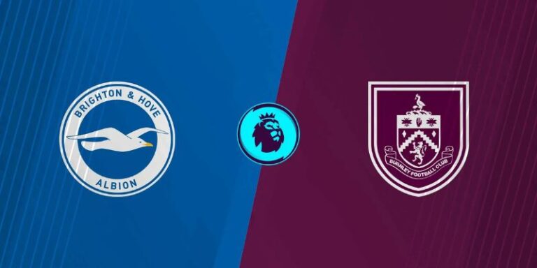 Soi Kèo Trận Burnley Vs Brighton Lúc 21:00 Ngày 11/4 10 Soi Kèo Trận Burnley Vs Brighton Lúc 21:00 Ngày 11/4