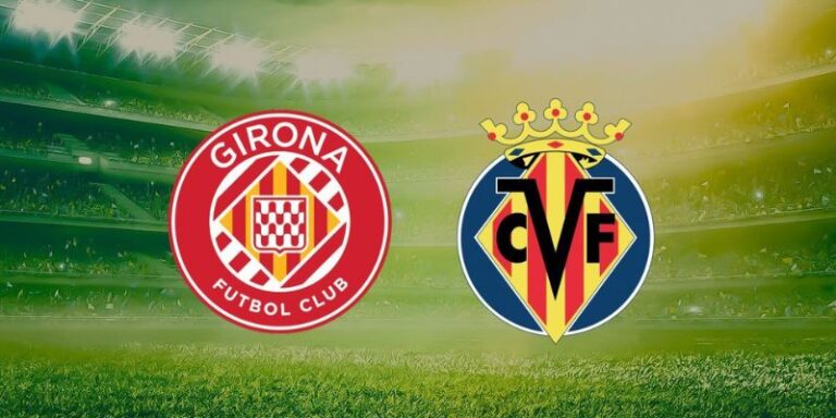 Girona Vs Villarreal - Soi Kèo Chuẩn Trận 2H00 Ngày 7/4 16 Girona Vs Villarreal - Soi Kèo Chuẩn Trận 2H00 Ngày 7/4