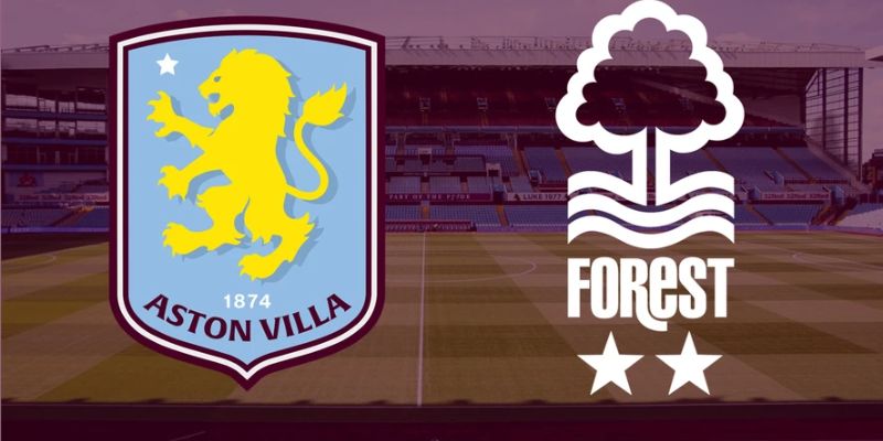 Nhận Định Aston Villa vs Nottingham Forest Lúc 02H00 Ngày 08/05 - UEFA Europa