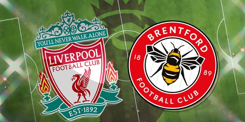 Nhận Định Liverpool Vs Brentford Lúc 22H00 Ngày 24/05 - Ngoại Hạng Anh