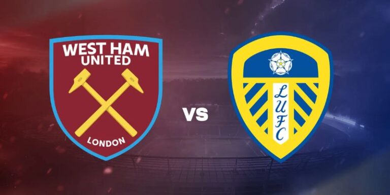 Nhận Định West Ham United Vs Leeds United Lúc 22H00 Ngày 24/05 - Ngoại Hạng Anh