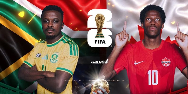 Nhận Định Nam Phi Vs Canada Lúc 02H00 Ngày 29/06 - World Cup 2026 3 Đánh giá phong độ thi đấu của South Africa và Canada