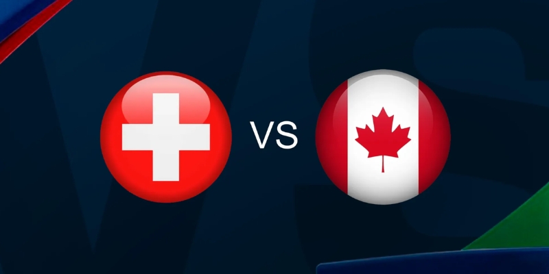 Nhận Định Switzerland Vs Canada Lúc 2H Ngày 25/06 - World Cup