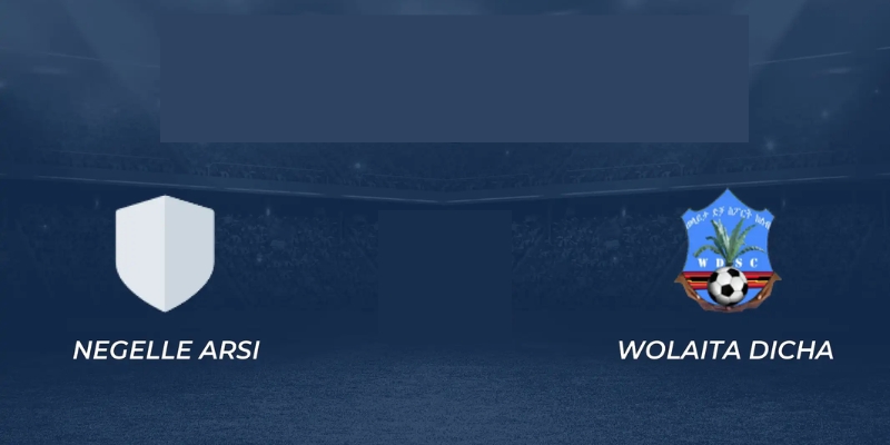 Nhận Định Wolaita Dicha Vs Negelle Arsi Lúc 8H00 Ngày 04/06 - Giải Ethiopia