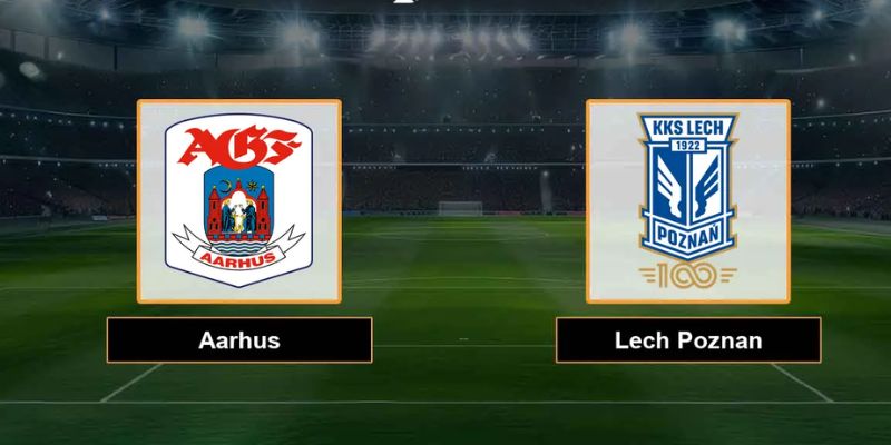 Nhận Định Aarhus AGF Vs Lech Poznan Lúc 00H00 Ngày 22/07 - Cup C1