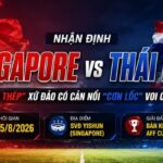 Nhận Định Singapore Vs Thái Lan Lúc 20h00 Ngày 15/08 - AFF Cup 2026