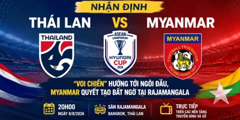 Soi Kèo Thailand  Vs Myanmar 20h00 Vào Ngày 08/08 - AFF Cup