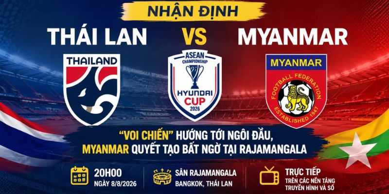 Soi Kèo Thailand Vs Myanmar 20h00 Vào Ngày 08/08 - AFF Cup 1 Soi Kèo Thailand Vs Myanmar 20h00 Vào Ngày 08/08 - AFF Cup